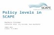Barbara Sierman: Policy levels in SCAPE