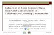 Extraction of Socio-Semantic Data from Chat Conversations in Collaborative Learning Communities