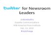 Twitter For Newsroom Leaders