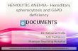 Hemolytic anemia, Hereditary spherocytosis and G6PD deficiency