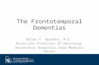The Frontotemporal Dementias
