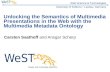 Unlocking the Semantics of Multimedia Presentations in the Web with the Multimedia Metadata Ontology