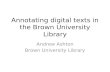 Annotating Digital Texts in the Brown University Library