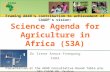 Science Agenda for Agriculture in Africa by Dr Annor-Frempong- FARA