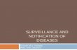 Surveillance and Notification of Diseases