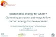 Sustainable energy for whom? Governing pro-poor pathways to low carbon energy for development
