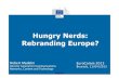 EuroComm 2013 | Robert Madelin, Hungy Nerds, Rebranding Europe