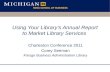 Using Your Library’s Annual Report to Market Library Services
