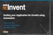Scaling your Application for Growth using Automation (CPN209) | AWS re:Invent 2013