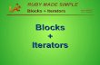 Ruby Made Simple: Blocks Plus Iterators