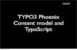 [T3CON12CA] Content Model and TypoScript in TYPO3 Phoenix