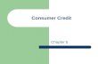 HUSC 3366 Chapter 5 Consumer Credit