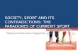 Society and sport and its contradictions: The paradoxes of current sport