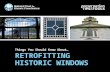 [10 on Tuesday] 10 Things You Should Know About Retrofitting Historic Windows