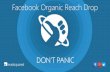 Facebook Organic Reach Drop – Don’t Panic!