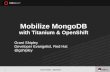 Mobilize Your MongoDB! Developing iPhone and Android Apps in the Cloud