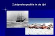 Zuidpoolexpeditie in de tijd. Belgica:1897- 1899 Southern Cross: 1898-1900 Gauss 1901- 1903 Antarctic: 1902- 1903 Discovery: 1901- 1904 Scotia: 1902-