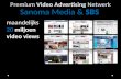Premium Video Advertising Netwerk Sanoma Media & SBS maandelijks 20 miljoen video views.