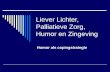 Liever Lichter, Palliatieve Zorg, Humor en Zingeving Humor als copingstrategie.