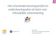 Het schoolondersteuningsprofiel en ondersteuningsplan als basis voor inhoudelijke samenwerking Eelco Dam Algemene Vereniging Schoolleiders 26 november.