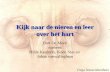 Kijk naar de nieren en leer over het hart Bart De Moor namens Hilde Keuleers, Koen Stas en Johan vanwalleghem Virga Jesseziekenhuis.