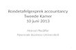 Rondetafelgesprek accountancy Tweede Kamer 10 juni 2013 Marcel Pheijffer Nyenrode Business Universiteit 1.