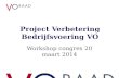 Project Verbetering Bedrijfsvoering VO Workshop congres 20 maart 2014.