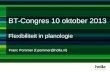 BT-Congres 10 oktober 2013 Flexibiliteit in planologie Franc Pommer (f.pommer@holla.nl)