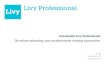 Livy BV Randstad 22-181 1316 BM Almere Introductie Livy Professional De online oplossing voor professionele woning transacties.