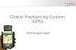 Global Positioning System (GPS) Stellingenspel. Stelling 1 •GPS is een uitvinding van de Russen.