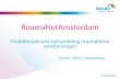 ReumaNetAmsterdam Multidisciplinaire behandeling reumatische aandoeningen Gerard Tijhuis, reumatoloog.