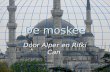 De moskee Door Alper en Rifki Can. De Blauwe Moskee De Blauwe Moskee. De Blauwe Moskee is de grootste Moskee in Turkije en de mooiste De Blauwe Moskee.