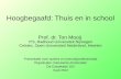 Hoogbegaafd: Thuis en in school Prof. dr. Ton Mooij ITS, Radboud Universiteit Nijmegen Celstec, Open Universiteit Nederland, Heerlen Presentatie voor ouders.