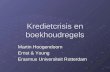 1 Kredietcrisis en boekhoudregels Martin Hoogendoorn Ernst & Young Erasmus Universiteit Rotterdam.