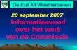 De Kuil All Weatherbanen 20 september 2007 Informatieavond over het werk van de Commissie.