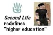 Second Life Redefines "Higher Education"