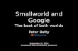 Smallworld and Google: the best of both worlds