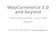 WooCommerce 2.0 and beyond
