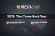 PrestaShop - 2013, the come-back year // Introducing PrestaShop v1.6