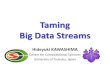 MCSoC'13 Keynote Talk "Taming Big Data Streams"