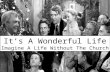 It’s A Wonderful Life - Part 1