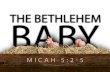 The Bethlehem Baby