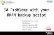10 Problems with your RMAN backup script