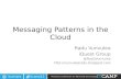 Messaging patterns in the cloud