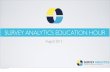 Survey Analytics Education Hour: Cutting Edge Tools and Enhancements