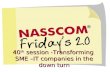 Transforming The SME a presentation by Prof. Sanjiva Dubey at the NASSCOM Fridays 2.0 40th Session