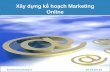 Lập Kế hoạch Marketing Online, Lập Kế Hoạch Marketing