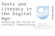 Digital Texts scholarly communication in a digital networked age