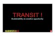 Transit - Sustainability as creative opportunity