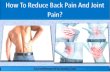 How To Reduce Back Pain And Joint Pain?
